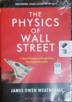 The Physics of Wall Street - A Brief History of Predicting the Unpredictable written by James Owen Weatherall performed by Kaleo Griffith on MP3 CD (Unabridged)